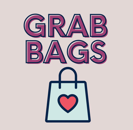 GRAB BAG 2 for $30/ 3 for $40